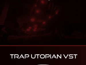 Trap Utopian VST